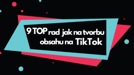 9 top rad jak na tvorbu obsahu